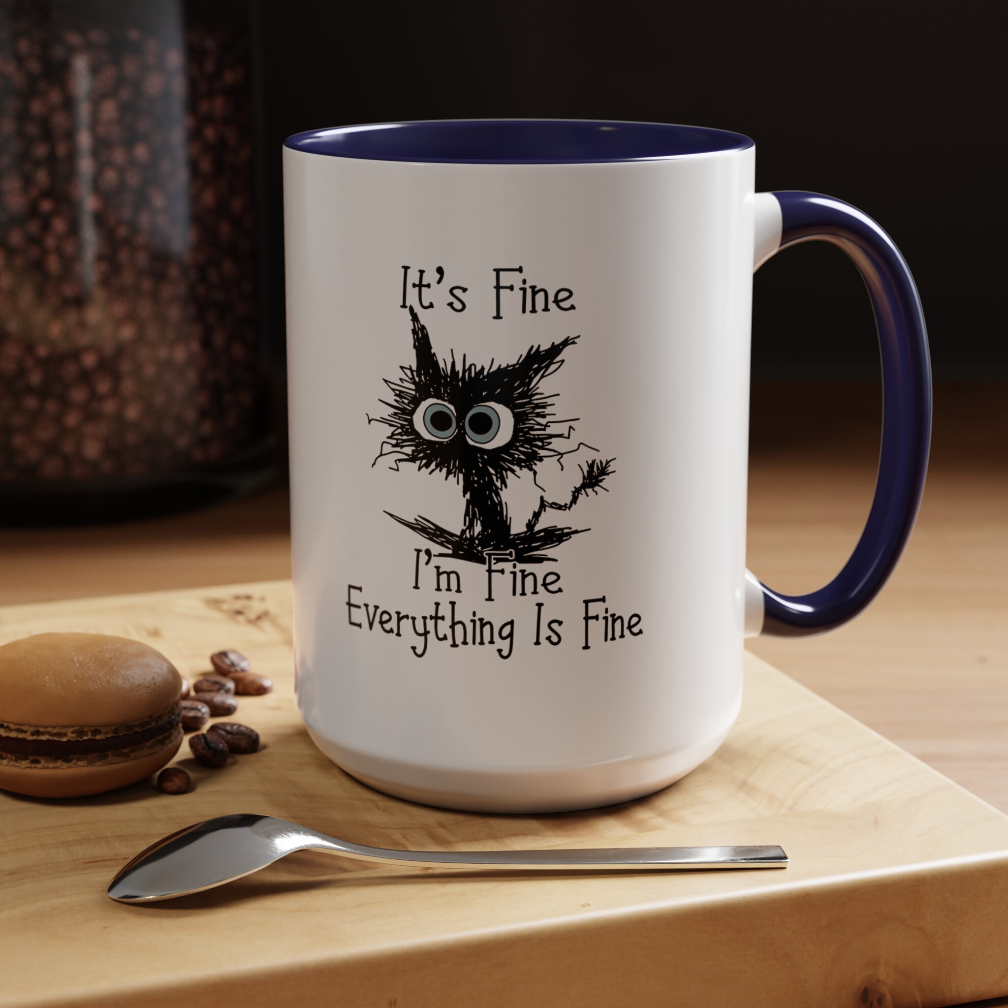 It's Fine I'm Fine Everything is Fine Coffee Mug - Image 9